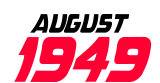 August 1949